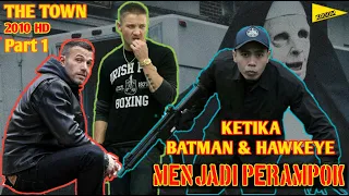 Ketika BATMAN & HAWKEYE Menjadi Perampok || Alur cerita film The Town (2010) Part 1