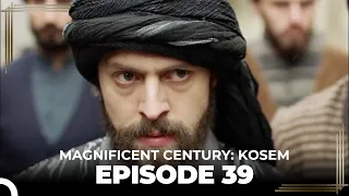 Magnificent Century: Kosem Episode 39 (English Subtitle)