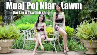 Muaj Poj Niam Lawm - Dar Lor & Tswqab Yang | Official MV | Nkauj Tawm Tshiab 2023 - 2024