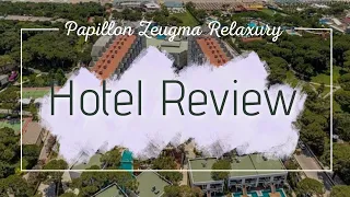 Papillon Zeugma Relaxury; Antalya/Belek, Hotel Review Bewertung (deutsch/english sub) #papillon