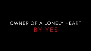 YES - OWNER OF A LONELY HEART (1983) LYRICS