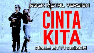 CINTA KITA | ROCK METAL COVER by Airo Record Ft Agus GT & Azizah