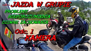 JAZDA W GRUPIE | Problemy | Nieporozumienia | Dziwne zachowania.| Odc.1 KAMERA