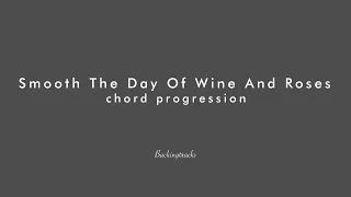 Smooth The Day Of Wine And Roses chord progression - Backing Jazz Standard Bible ギター ピアノ マイナスワン