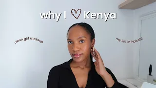 Relocating from Nigeria to Kenya? - culture shocks + clean  girl makeup look