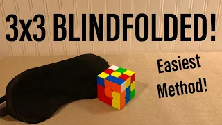 3x3 Blindfolded EASIEST Method! (Three Algorithms)