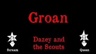 Dazey and the Scouts - Groan - Karaoke