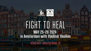Fight to Heal Seminar in Amsterdam
