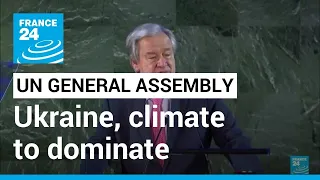 UN General Assembly: Ukraine, climate to dominate as world leaders gather in New York • FRANCE 24