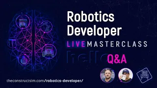 Robotics Developer MasterClass Q&A