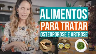 ALIMENTOS PARA TRATAR OSTEOPOROSE E ARTROSE