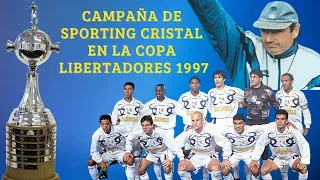CAMPAÑA DE SPORTING CRISTAL EN LA COPA LIBERTADORES 1997 / La mejor campaña de un equipo peruano