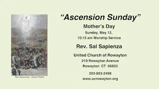 Ascension Sunday & Mother's Day Service