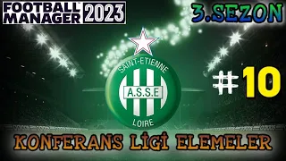 FM 2023 Saint Etienne Konferans Ligine Katılım Mücadelesi