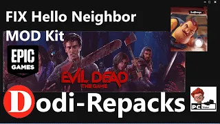 Fix Evil Dead The Game Launcher crashing | Epic Games Hello Neighbor Mod Kit | Dodi Repacks