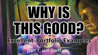 Why Is This Good? Accepted Art Portfolio Examples & WHY they're Good part1 Excellent Self-Portraits