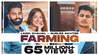 Farming : Laddi Chahal ft Parmish verma & Mahira | Gurlej Akhtar| Desi Crew | New panjabi song 2021