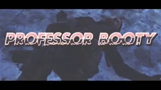 professor booty. [ re - upload ]