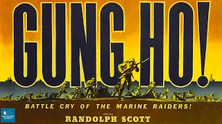 Gung Ho (1943) | Full Movie | Randolph Scott, Alan Curtis, Noah Beery Jr.