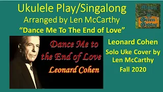 Leonard Cohen-Dance Me To The End of Love(Cover,Len McCarthy)Ukulele Play Along-Music At GreenGables