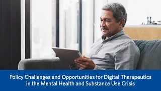 Digital Therapeutics in the Mental Health and Substance Use Crisis