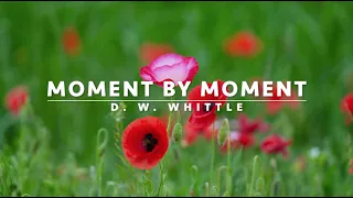 Moment By Moment | Songs and Everlasting Joy