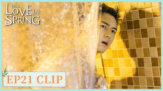 EP21 Clip | I really need you.  | Will Love in Spring | 春色寄情人 | ENG SUB