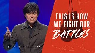 This Is How We Fight Our Battles | Joseph Prince