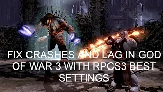 How to Fix Crashes and Lag in God Of War 3 with RPCS3 Best Settings