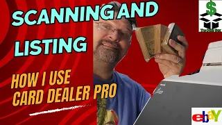 How I use a scanner and Card Dealer Pro to list sports cards!