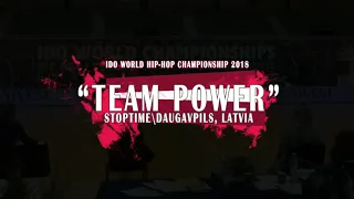 IDO WORLD HIP-HOP CHAMPIONSHIP 2018 | TEAM POWER | STOPTIME