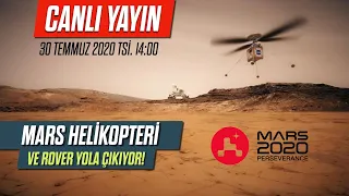 Mars Helikopteri ve Rover yola çıkıyor! - CANLI YAYIN