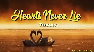 Hearts Never Lie - Tiffany (Lyrics)