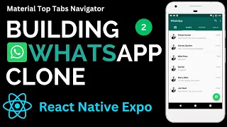 "Mastering React Native Expo: Building Your Own WhatsApp Clone" | Part 2