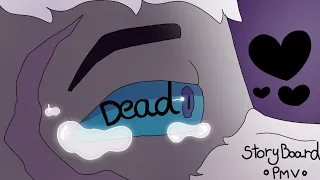 Dead Hearts//PMV [ Story Board]