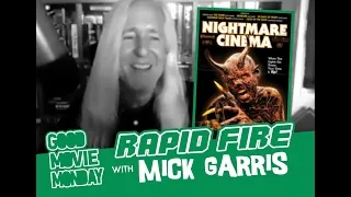 Good Movie Monday | Rapid Fire with special guest Mick Garris