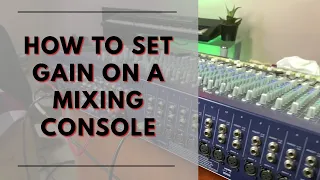 How to set GAIN on a mixing console