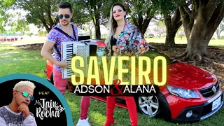 SAVEIRO ( AUDIO OFICIAL ) ADSON E ALANA + MC JAIR DA ROCHA