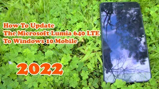 How To Update The Microsoft Lumia 640 LTE To Windows 10 Mobile In 2022