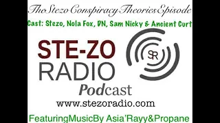 Stezo Radio=TheStezo ConspiracyTheoriesEpisode