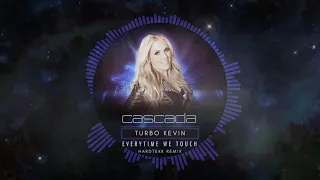 Cascada - Everytime We Touch [HARDTEKK REMIX]