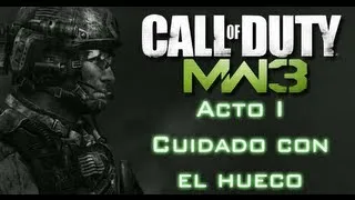 Call of Duty Modern Warfare 3 - Cuidado con el Hueco - Acto I [Guia] [Español]