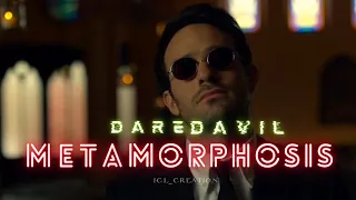 DAREDEVIL || Edit || [ Metamorphosis]