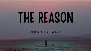 Hoobastank - The Reason (Lyrics)