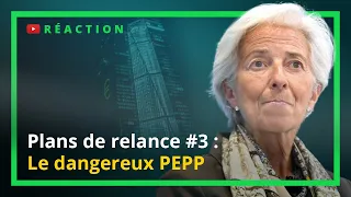 Le dangereux PEPP de la BCE : Plans de relance #3