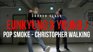 Young J x Eunkyung Class | POP SMOKE - Christopher Walking | @JustJerkDanceAcademy