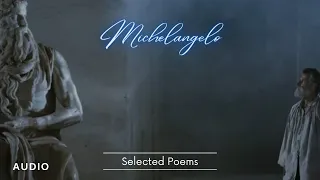 Michaelangelo was also a Poet! - Selected Poems and Sonnets