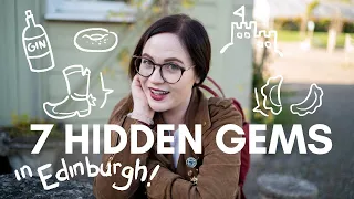 7 HIDDEN GEMS in EDINBURGH! Stuff to do and things to eat!