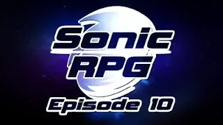 Sonic RPG Episode 10 The Final Chapter Hard Mode Sonic Must Die [4K UHD]