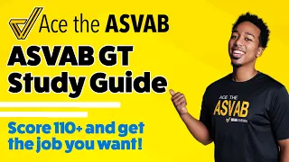 ASVAB GT Study Guide - Score 110+ on the General Technical